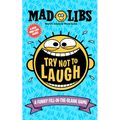 Try Not to Laugh Mad Libs: A Funny Fill-In-The-Blank Game