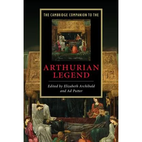 The Cambridge Companion to the Arthurian Legend
