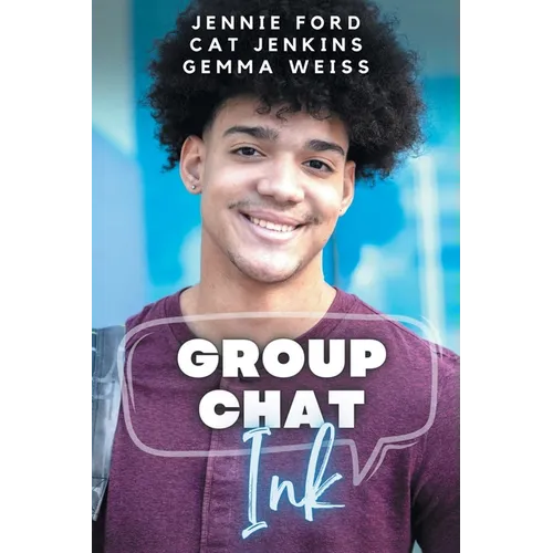 Group Chat, Ink (These First Letters, Book Seven)