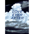 Love Ever After: Selected Sonnets, 1971-2024