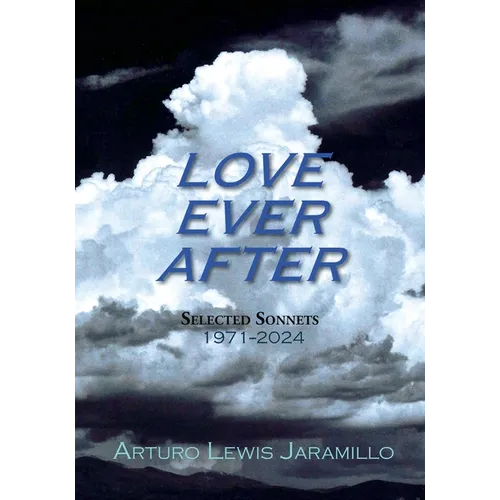 Love Ever After: Selected Sonnets, 1971-2024