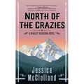 North of the Crazies: A Marley Dearcorn Novel