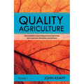 Quality Agriculture: Conversations about Regenerative Agronomy with Innovative Scientists and Growers