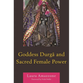 Goddess Durga and Sacred Female Power