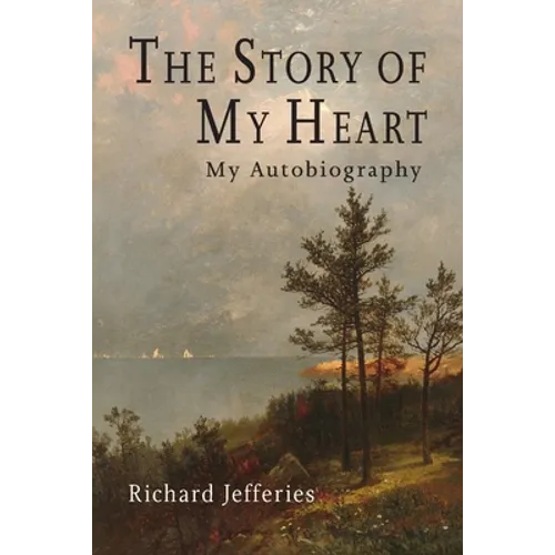 The Story of My Heart: My Autobiography