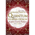 Introduction to Quantum Human Design (Color): Using the Human Design Gates for an Aligned Life