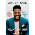Relationship Goals: How to Win at Dating, Marriage, and Sex