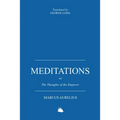 Meditations: Or the Thoughts of the Emperor Marcus Aurelius Antoninus