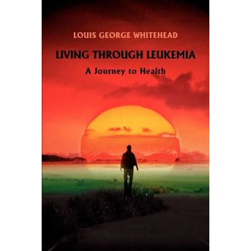 Living Through Leukemia: A Journey to Health