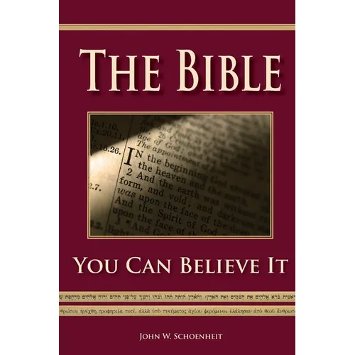 The Bible - You Can Believe It!