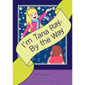 I'm Tana Ray, By the Way