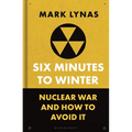Six Minutes to Winter: Nuclear War and How to Avoid It