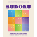 200 Stress-Relieving Sudoku Puzzles to Sharpen Your Mind: Presented by Maria Shriver, Patrick Schwarzenegger, and Mosh