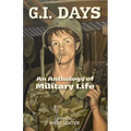 G.I. Days: An Anthology of Military Life