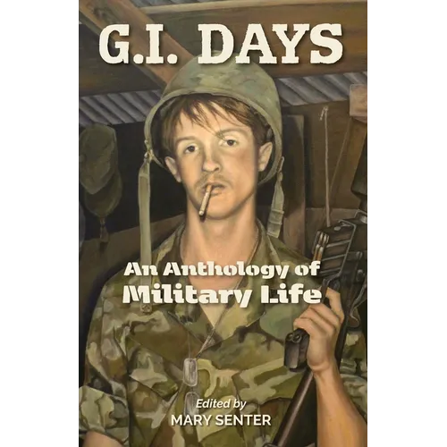 G.I. Days: An Anthology of Military Life