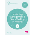 Leadership, Management and Team Working in Nursing