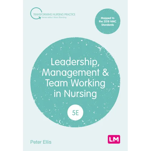 Leadership, Management and Team Working in Nursing