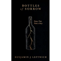 Bottles of Sorrow Poems that Paint a Story