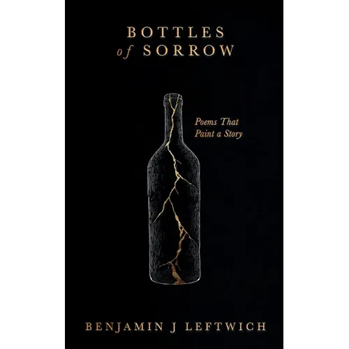 Bottles of Sorrow Poems that Paint a Story