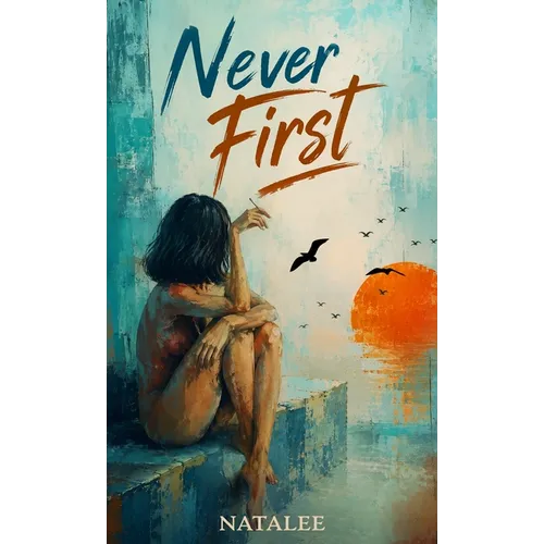 Never First
