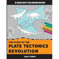 The Story of the Plate Tectonics Revolution: A Geology Coloring Book
