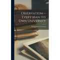 Observation: --every Man His Own University