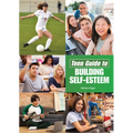 Teen Guide to Building Self-Esteem