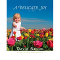 David Nevue - A Delicate Joy - Solo Piano Songbook