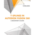 T-splines in Autodesk Fusion 360: A Beginners Guide