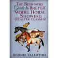 Beginners Guide to Breyer Model Horse Showing (Halter Classes)