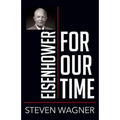Eisenhower for Our Time