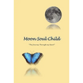 MoonSoulChild: The Journey Through My Heart
