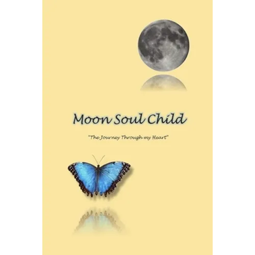 MoonSoulChild: The Journey Through My Heart
