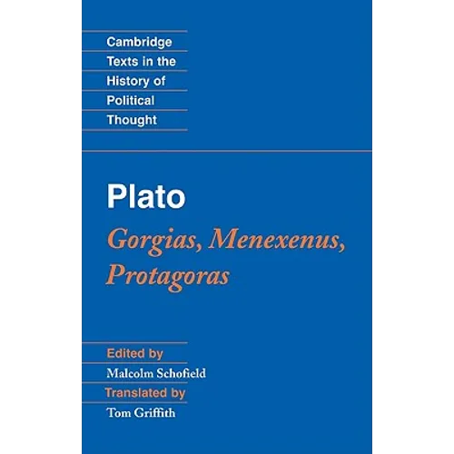 Plato: Gorgias, Menexenus, Protagoras