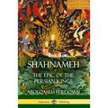 Shahnameh: The Epic of the Persian Kings