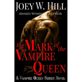 The Mark of the Vampire Queen: A Vampire Queen Series Novel