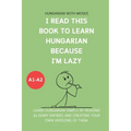 I read this book to learn Hungarian because I'M LAZY: Learn Hungarian with 24 diary entries