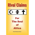 Rival Claims for the Soul of Africa