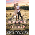 Someone To Love: A Small Town Romance