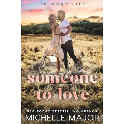 Someone To Love: A Small Town Romance