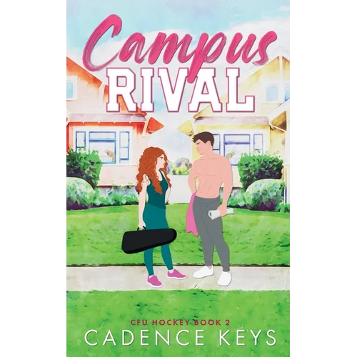 Campus Rival: An Enemies to Lovers Hockey Romance