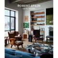 Robert Stilin: New Work--The Latest Projects by the Renowned Interior Designer Exude a Casual, Comfortable Elegance