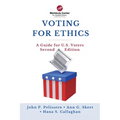 Voting for Ethics: A Guide for U.S. Voters Second Edition