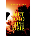 The Metamorphosis: New Edition - The Metamorphosis by Franz Kafka