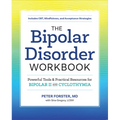 The Bipolar Disorder Workbook: Powerful Tools and Practical Resources for Bipolar II and Cyclothymia