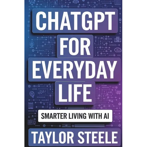 ChatGPT for Everyday Life: Smarter Living with AI