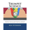 Trumpet Science: Understanding Performance Through Physics, Physiology, and Psychology