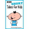 299 Short Jokes for Kids: Joke Books for Kids