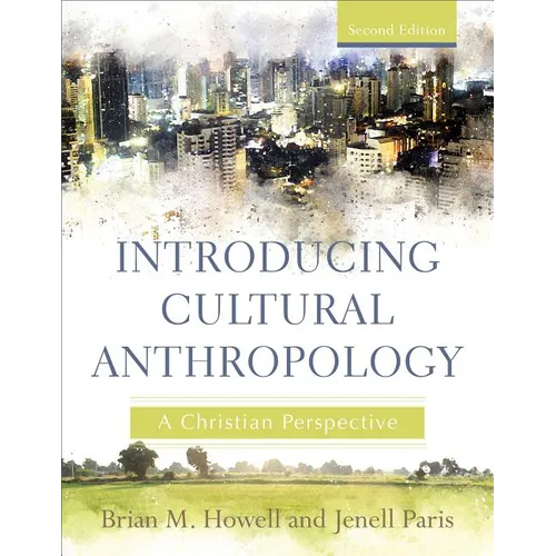 Introducing Cultural Anthropology: A Christian Perspective