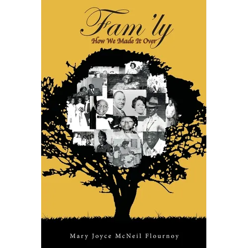 Fam'ly: How We Made It Over